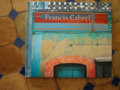 CD : Francis Cabrel : Hors saison, CD & DVD, CD | Francophone, Comme neuf, Enlèvement ou Envoi
