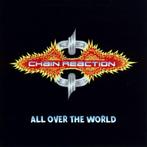 CHAIN REACTION - ALL OVER THE WORLD, Ophalen of Verzenden, Zo goed als nieuw