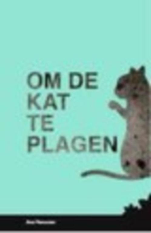 Om de kat te plagen Ann Vanneste 40 blz, Boeken, Literatuur, Zo goed als nieuw, Ophalen of Verzenden