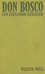 Walter Nigg : Don Bosco. Ein zeitloser Heiliger, Enlèvement ou Envoi, Comme neuf