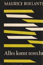 Alles komt terecht Maurice Roelants, Boeken, Gelezen, België, Ophalen of Verzenden, Maurice Roelants