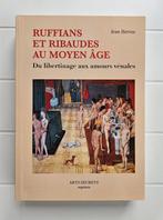 Schurken en Ribauds in de middeleeuwen. Van bevrijding tot l, Ophalen of Verzenden, Nieuw, Jean Hervez