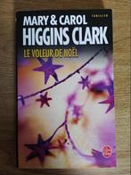 Roman - M & C Higgins Clark - Le voleur de Noël, Livres, Thrillers, Utilisé, Enlèvement ou Envoi, C. & Mary Higgins Clark