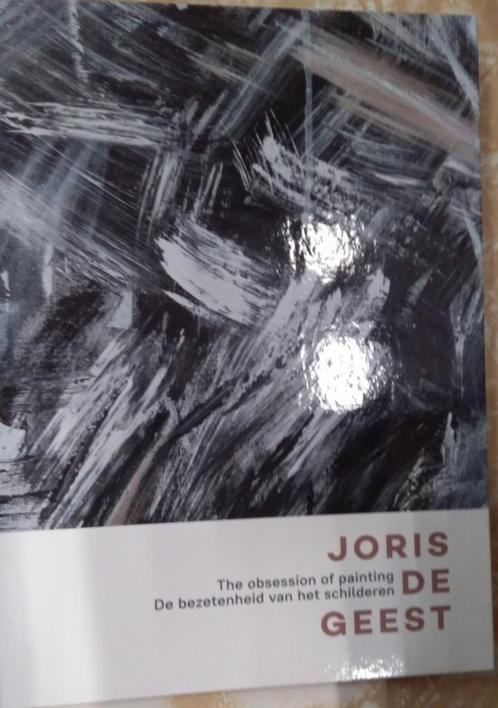 Joris De Geest - The obsession of painting (gesigneerd), Boeken, Kunst en Cultuur | Beeldend, Zo goed als nieuw, Schilder- en Tekenkunst