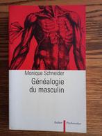 Monique Schneider  Genealogie du masculin, Boeken, Psychologie, Ophalen of Verzenden, Zo goed als nieuw