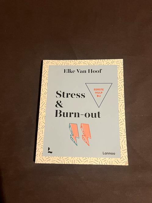 Elke Van Hoof - Eerste hulp bij stress & burn-out, Boeken, Psychologie, Ophalen of Verzenden