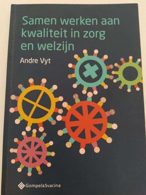 Kwaliteit in zorg en welzijn - Andre Vyt, Boeken, Studieboeken en Cursussen, Gelezen, Hoger Onderwijs, Ophalen of Verzenden
