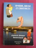 Amour haine et crustacés Jannick Weber Charente Maritime, Un auteur, Utilisé, Collectif, Envoi