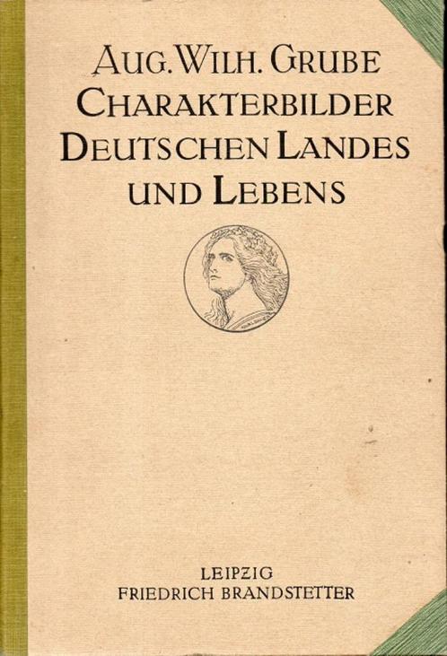 charakterbilder deutschen landes und lebens a.w. grube, Livres, Science, Utilisé, Autres sciences, Envoi