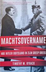 Machtsovername Hoe Hitler Duitsland in zijn greep kreeg, Boeken, Politiek en Maatschappij, Politiek en Staatkunde, Tomthy W. Ryback