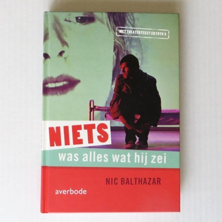 Niets was alles wat hij zei - Nic Balthazar, Boeken, Kinderboeken | Jeugd | 13 jaar en ouder, Zo goed als nieuw, Fictie, Ophalen of Verzenden