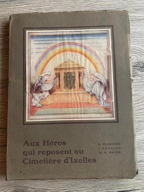 (1914-1918 IXELLES) Aux héros qui reposent au cimetière d’Ix, Livres, Guerre & Militaire, Utilisé, Enlèvement ou Envoi