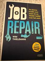 Nieuw boek: Job repair -Wim Thielemans - Lannoo Campus, Livres, Psychologie, Neuf, Enlèvement ou Envoi, Autres sujets/thèmes, Wim Thielemans