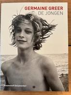 De Jongen  Germaine Greer, Boeken, Ophalen of Verzenden, Zo goed als nieuw, Overige onderwerpen, Germaine Greer