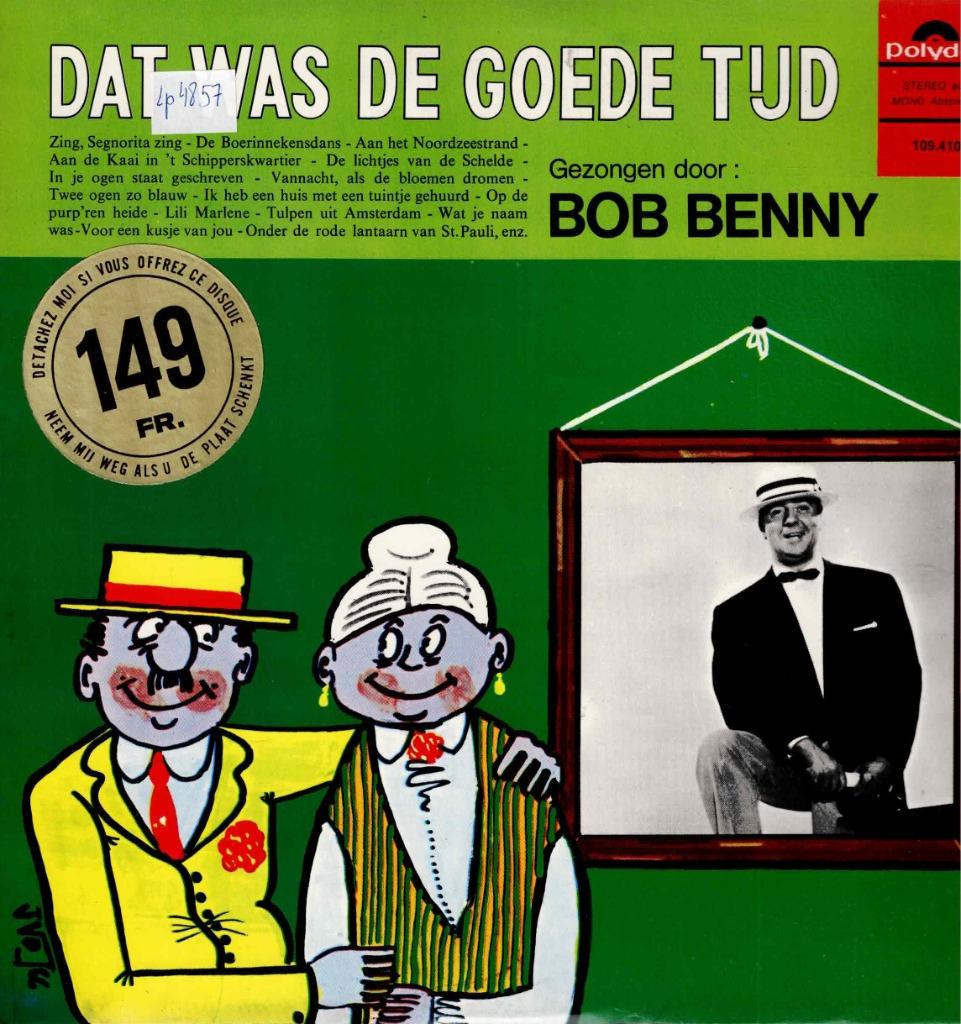 Vinyl, LP   -   Bob Benny – Dat Was De Goede Tijd, Ophalen of Verzenden, Overige formaten