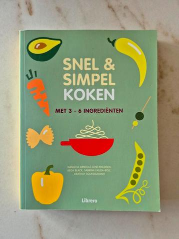 Snel & Simpel koken met 3 tot 6 ingrediënten  beschikbaar voor biedingen
