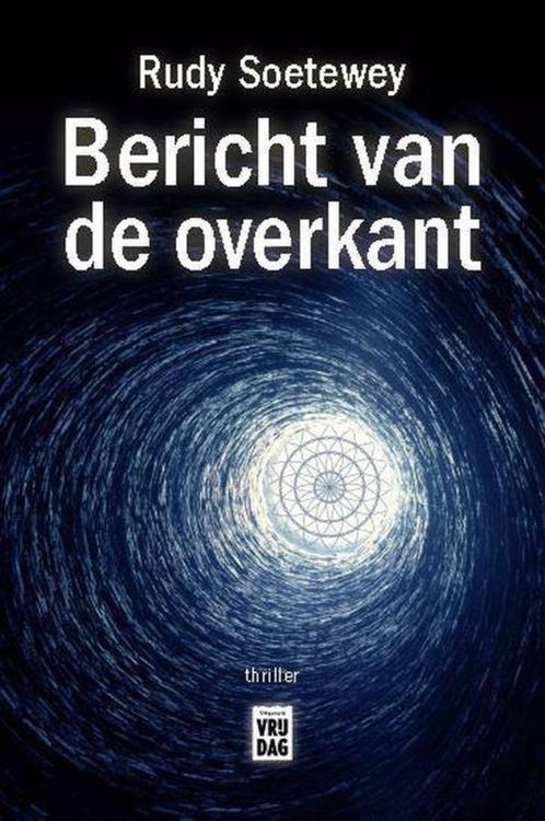 Te Koop Boek BERICHT VAN DE OVERKANT Rudy Soetewey, Boeken, Thrillers, Gelezen, België, Ophalen of Verzenden