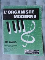 Bladmuziek Orgel – L’Organiste Moderne – 39 blz, Muziek en Instrumenten, Bladmuziek, Orgel, Gebruikt, Verzenden