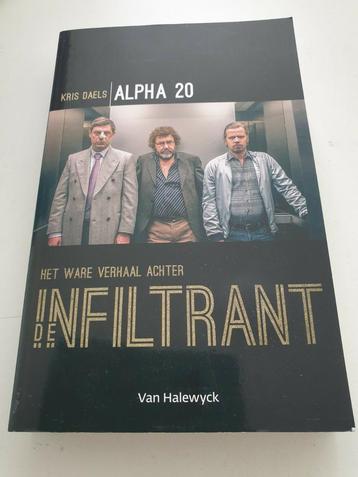 Kris Daels - Alpha 20. DE INFILTRANT. 9789461318435 beschikbaar voor biedingen