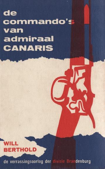 De commando’s van admiraal Canaris, Enlèvement ou Envoi, Deuxième Guerre mondiale, Utilisé, Général