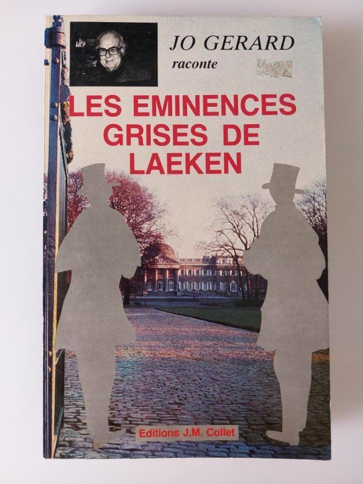 Les eminences gris de Laeken, Jo Gerard, Boeken, Geschiedenis | Stad en Regio, Gelezen, Ophalen