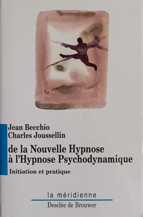 De la Nouvelle Hypnose à l'Hypnose Psychodynamique, Boeken, Psychologie, Gelezen, Klinische psychologie, Ophalen of Verzenden