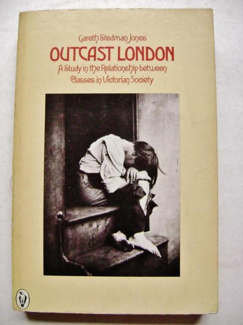 Outcast London - 1976 - Gareth Stedman Jones(1942-.....), Livres, Psychologie, Utilisé, Psychologie sociale, Enlèvement ou Envoi