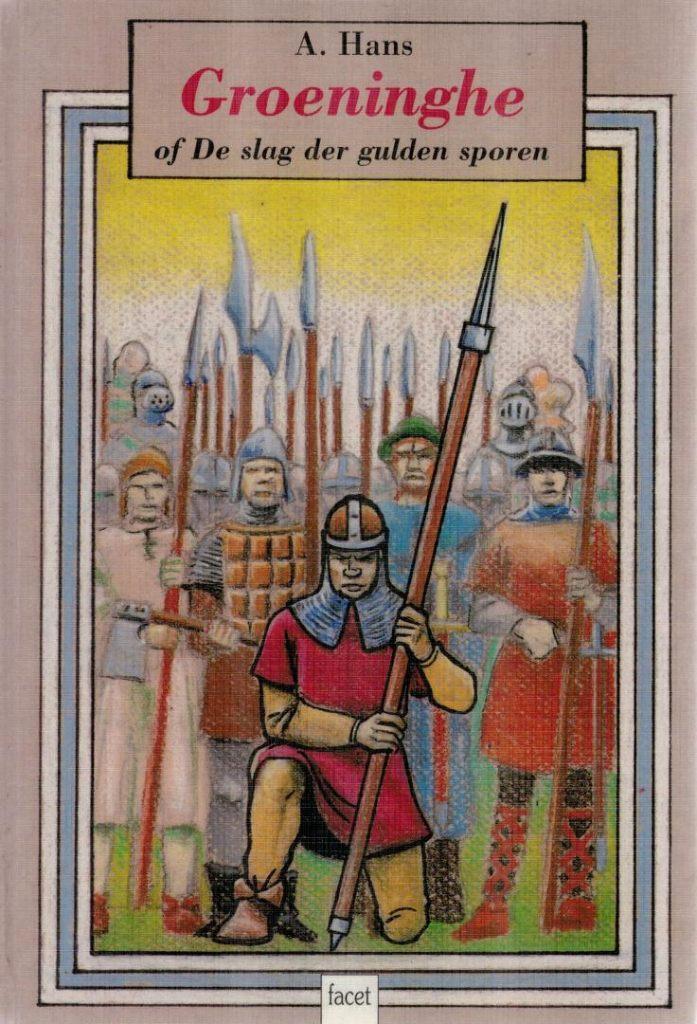 boek: Groeninghe, of de slag der gulden sporen/A.Hans, Livres, Histoire & Politique, Utilisé, Enlèvement ou Envoi