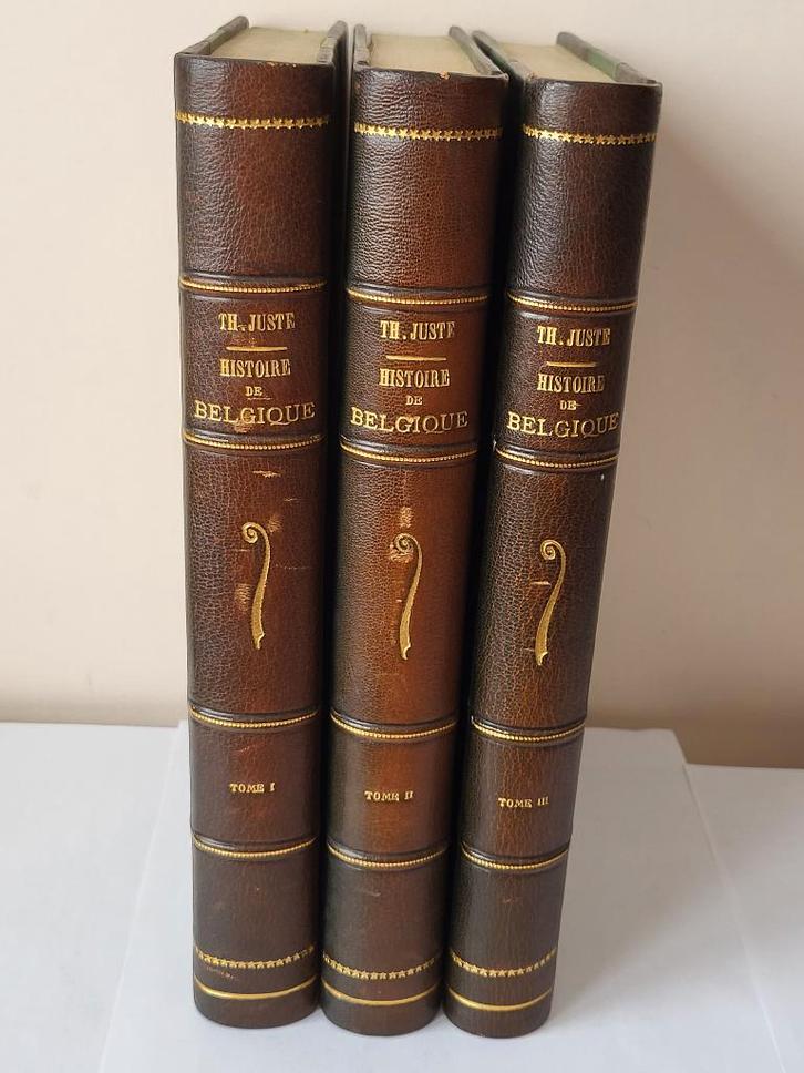 Histoire de Belgique (3 tomes) - Théodore Juste -1868, Livres, Histoire nationale, Enlèvement ou Envoi