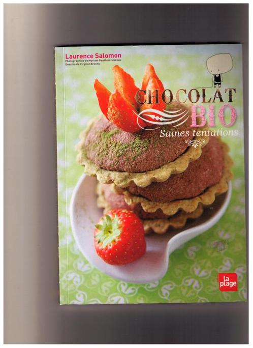 Chocolat bio, saines tentations - Laurence Salomon, La Plage, Boeken, Kookboeken, Zo goed als nieuw, Taart, Gebak en Desserts