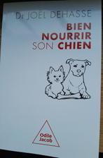 Bien nourrir son chien - Joël Dehasse, Enlèvement ou Envoi, Régime et Alimentation, Joël Dehasse, Comme neuf