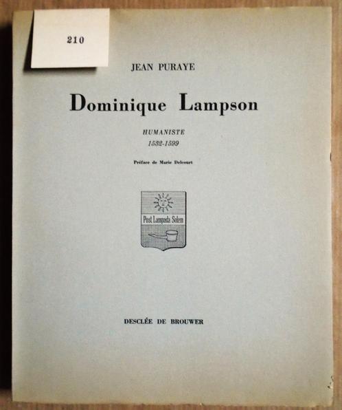 Dominique Lampson, Humaniste 1532-1599 - Jean Puraye - 1950, Livres, Biographies, Comme neuf, Autre, Enlèvement ou Envoi