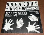 Breakout Krew - Matt’s Mood - 7” vinyl single - EU, Enlèvement ou Envoi, Utilisé