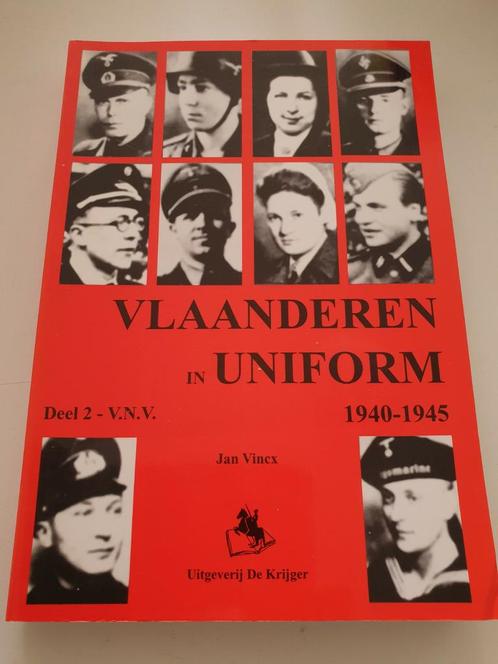 Jan Vincx - Deel 2 Het V.N.V. VLAANDEREN IN UNIFORM  1940-45, Boeken, Oorlog en Militair, Zo goed als nieuw, Ophalen of Verzenden