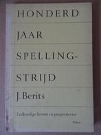 J. Berits Honderd jaar spellingstrijd Taalkundige kernen, Boeken, 20e eeuw of later, Ophalen of Verzenden, Zo goed als nieuw, J. Berits