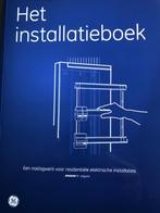 Het Installatieboek - een naslagwerk voor residentiële elekt, Livres, Technique, Enlèvement ou Envoi, Électrotechnique, Comme neuf