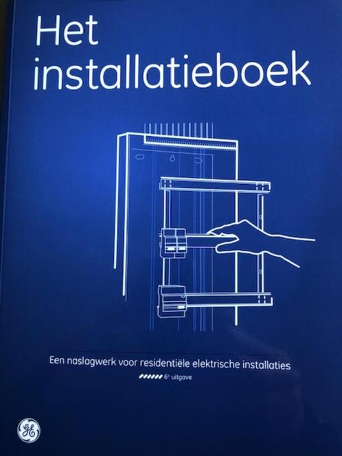 Het Installatieboek - een naslagwerk voor residentiële elekt, Livres, Technique, Comme neuf, Électrotechnique, Enlèvement ou Envoi