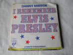 45 T  - SINGLE  -   Danny Mirror – I Remember Elvis Presley, Cd's en Dvd's, Vinyl Singles, Ophalen of Verzenden, 7 inch, Pop, Single