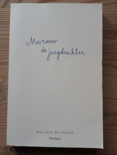 Melanie De Vrieze - Mevrouw de jeugdrechter, Livres, Littérature, Comme neuf, Enlèvement ou Envoi