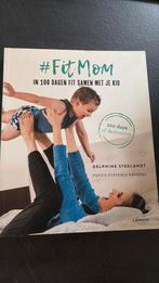 Delphine Steelandt - #FitMom, Boeken, Ophalen, Delphine Steelandt