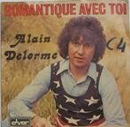 45t Alain Delorme  - Romantique avec toi, Pop, Gebruikt, Ophalen of Verzenden, Single