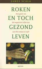 ROKEN EN TOCH GEZOND LEVEN  -  James Scala, James Scala, Ophalen of Verzenden, Zo goed als nieuw, Gezondheid en Conditie