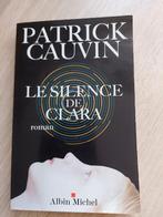 Patrick Cauvin - le silence de Clara, Comme neuf, Enlèvement ou Envoi