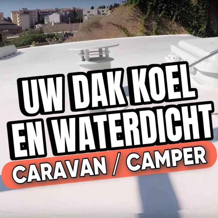 Dakcoating wit – Zelf aanbrengen – Goedkoper dan dakdekker!, Diensten en Vakmensen, Reparatie en Onderhoud | Caravans en Mobilhomes