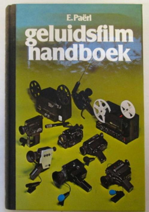 Boek : Geluidsfilm handboek - E. Paërl - 216 blz - 1977, Livres, Loisirs & Temps libre, Comme neuf, Photographie et Cinéma, Envoi