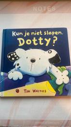 Kun je niet slapen Dotty?, Boeken, Prentenboeken en Plaatjesalbums, Ophalen of Verzenden, Zo goed als nieuw, Prentenboek
