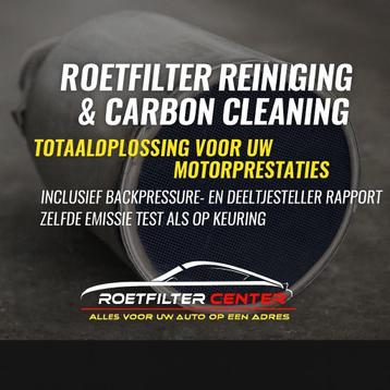 ROETFILTER REINIGING/CARBON CLEANING/EMISSIETEST/OP 1 ADRES! beschikbaar voor biedingen