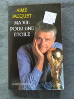 "Ma vie pour une étoile" Aimé Jacquet (1999), Livres, Biographies, Sport, Aimé Jacquet, Utilisé, Enlèvement ou Envoi