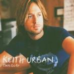 KEITH IURBAN : Days go by, Cd's en Dvd's, Cd's | Country en Western, Ophalen of Verzenden, Zo goed als nieuw