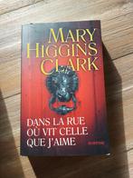 Mary Higgins Clark - dans la rue ou vit celle que j aime, Ophalen of Verzenden, Zo goed als nieuw